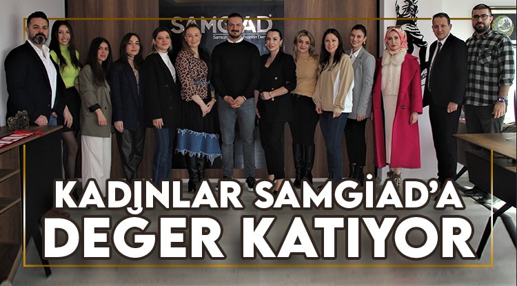 Kadınlar SAMGİAD'a değer katıyor