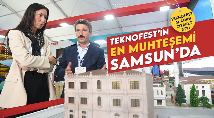 Karaaslan: En muhteşem TEKNOFEST Samsun’da gerçekleşiyor