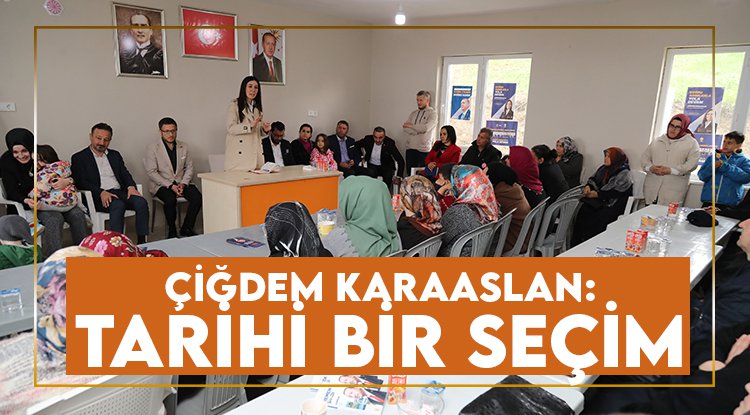 Karaaslan: Tarihi bir seçime gidiyoruz