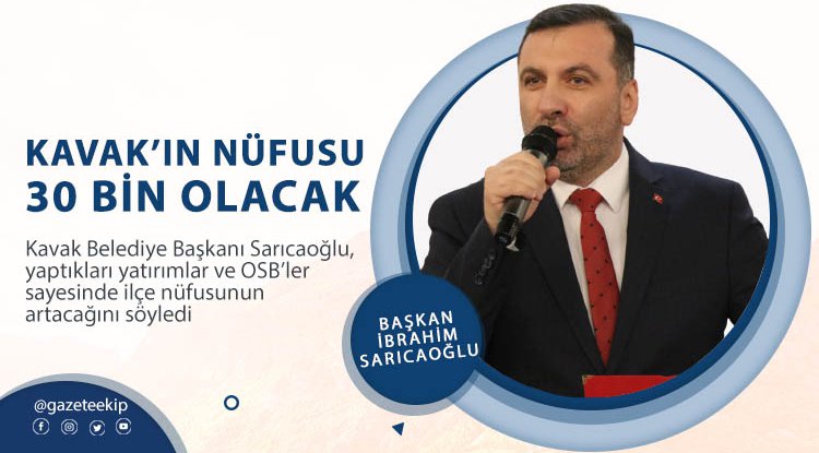 Kavak'ın nüfusu 30 bin olacak