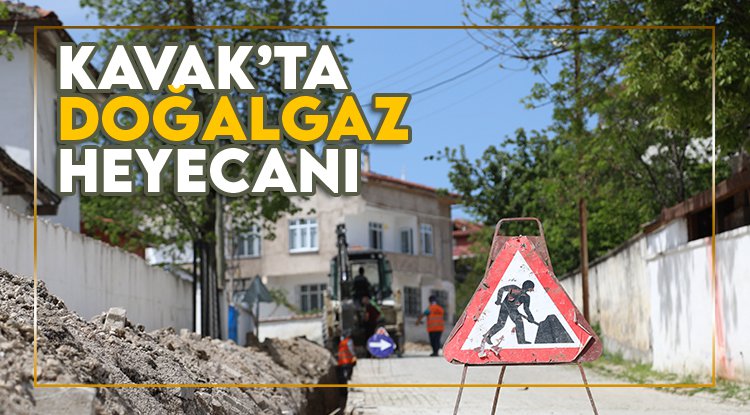 Kavak’ta doğalgaz çalışmaları son aşamada