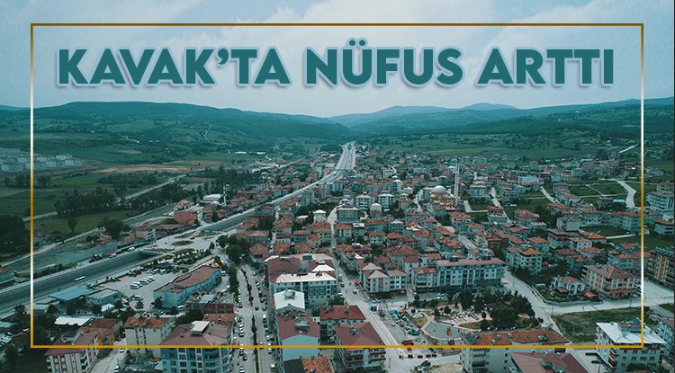 Kavak’ta nüfus arttı