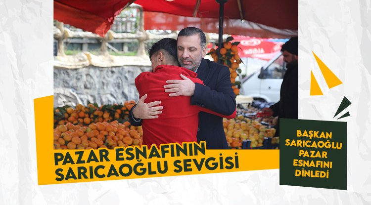 Kavak'ta pazar esnafının sarıcaoğlu sevgisi