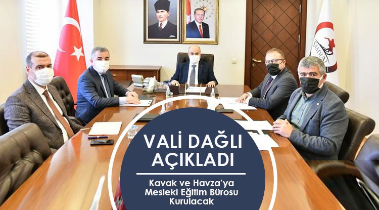 Kavak ve Havza'ya 'mesleki eğitim' bürosu