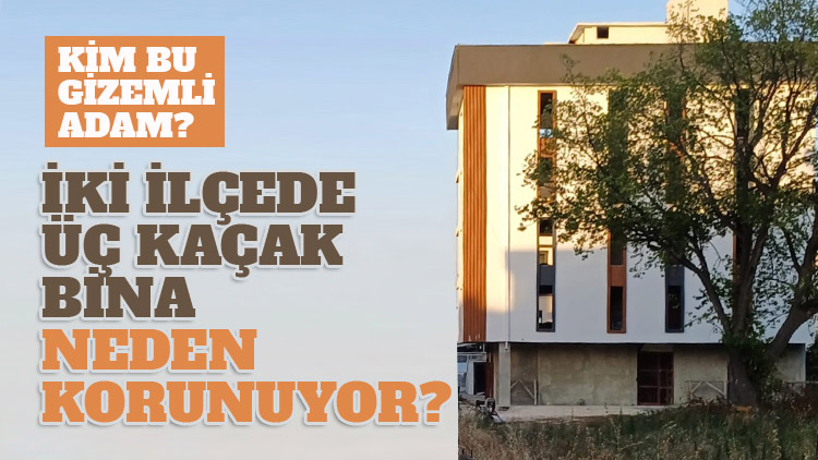 Kim bu gizemli adam? Kaçağa neden göz yumuluyor?