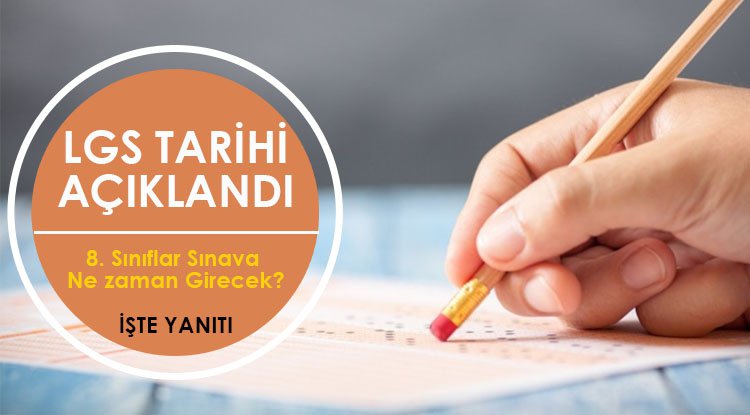 LGS tarihi açıklandı
