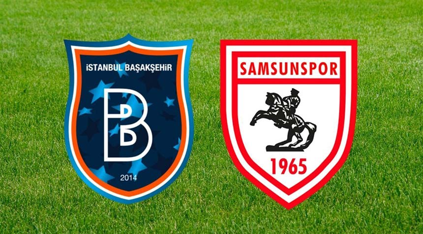 Başakşehir - Samsunspor Maçı Hangi Kanalda?