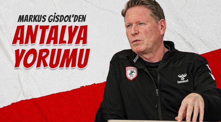 Markus Gisdol: Antalyaspor karşısına en iyi şekilde çıkacağız