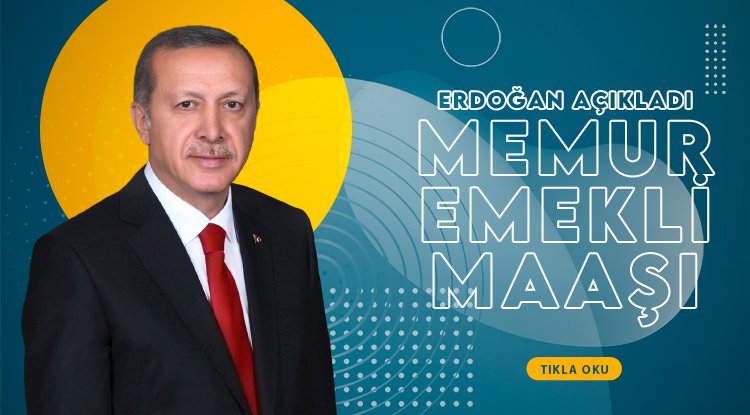 Memur ve emekli maaşı yüzde 25 arttı
