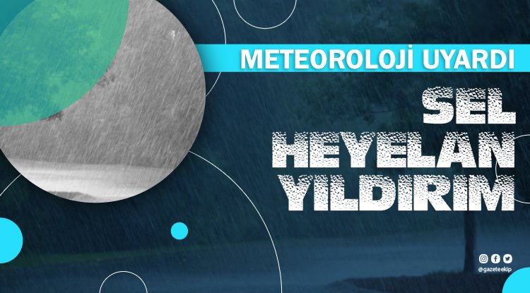 Meteoroloji Samsunluları uyardı