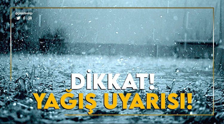 Meteoroloji uyardı: Sağanak geliyor