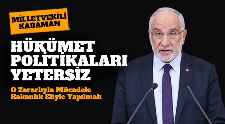Milletvekili Karaman: Hükümet Politikaları Yetersiz