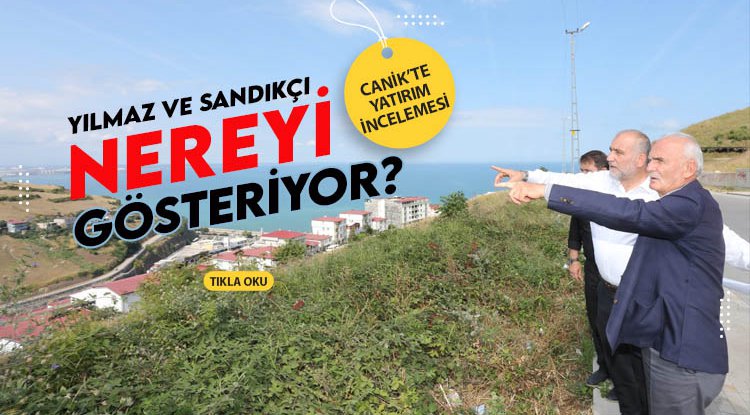 Milletvekili Yılmaz ve Başkan Sandıkçı'dan yatırım incelemesi