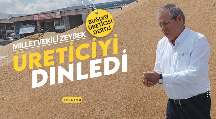 Milletvekili Zeybek üreticileri dinledi, bin ah işitti