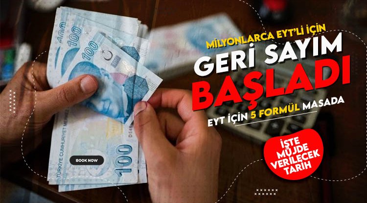 Milyonlarca EYT'li için geri sayım başladı!