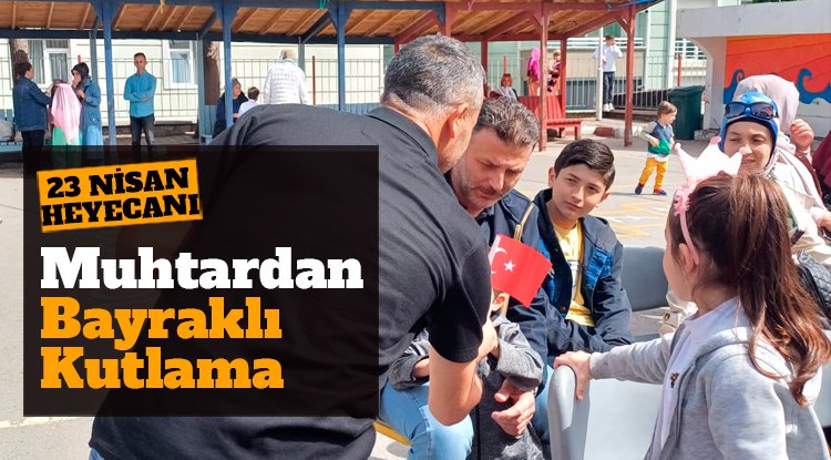 Muhtardan bayraklı kutlama!