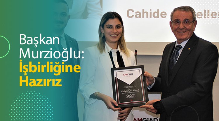Murzioğlu: İşbirliğine açığız