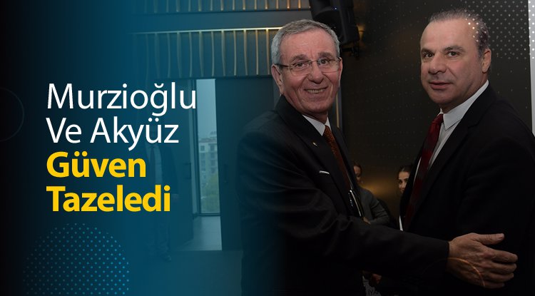 Murzioğlu ve Akyüz güven tazeledi