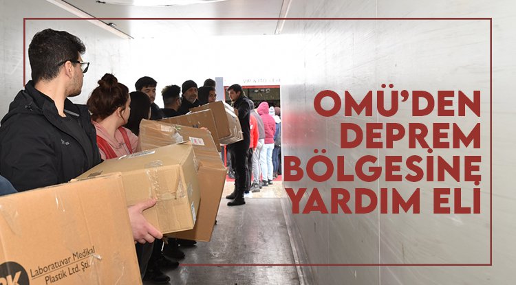 OMÜ, deprem bölgesine yardım eli uzattı