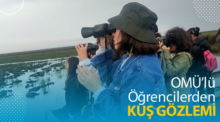 OMÜ’lü Öğrencilerden kuş gözlemi