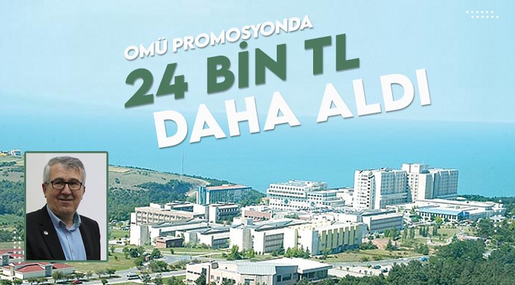 OMÜ promosyonda 24 bin lira daha aldı!