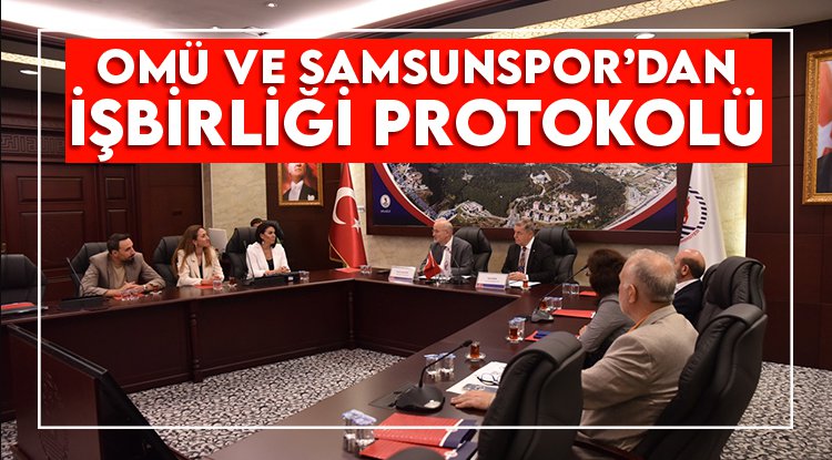 OMÜ ve Samsunspor arasında işbirliği protokolü