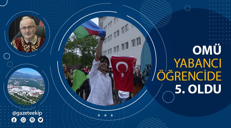 OMÜ yabancı öğrenci sayısında 5. oldu