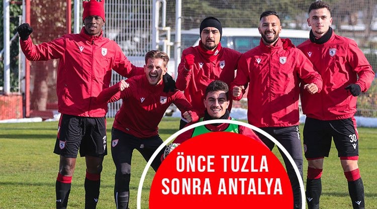Önce Tuzla, sonra Antalya