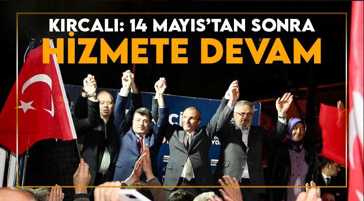Orhan Kırcalı: 14 Mayıs sonrası hizmete devam