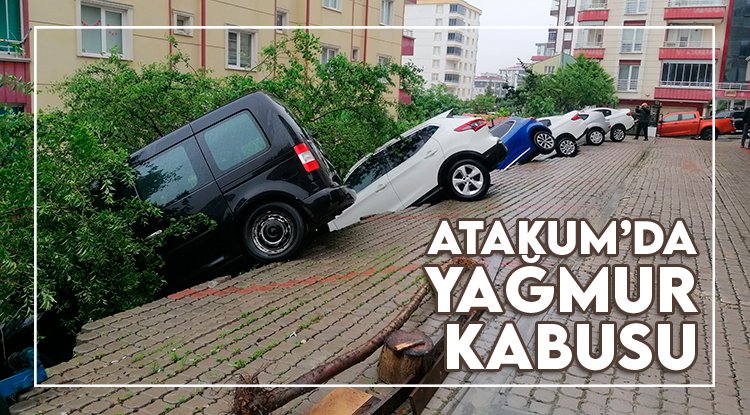 Sağanak Atakum’da hayatı olumsuz etkiledi