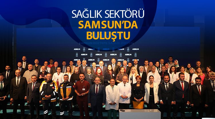 Sağlık sektörü Samsun'da buluştu