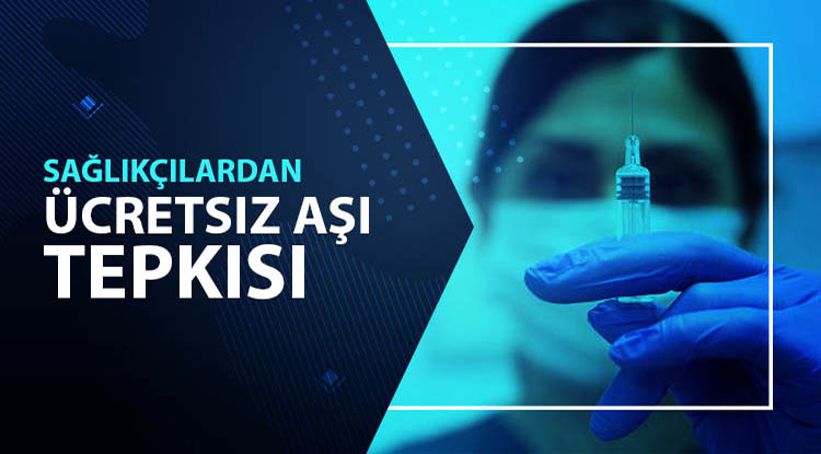 Sağlıkçılardan ücretli aşı tepkisi