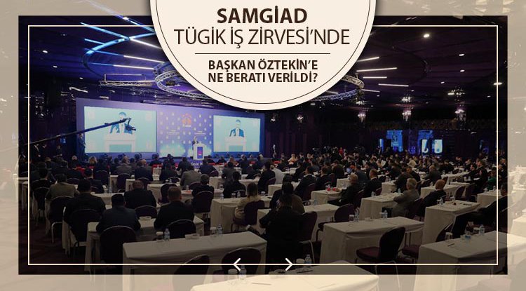 SAMGİAD, TÜGİK İş Zirvesi'nde