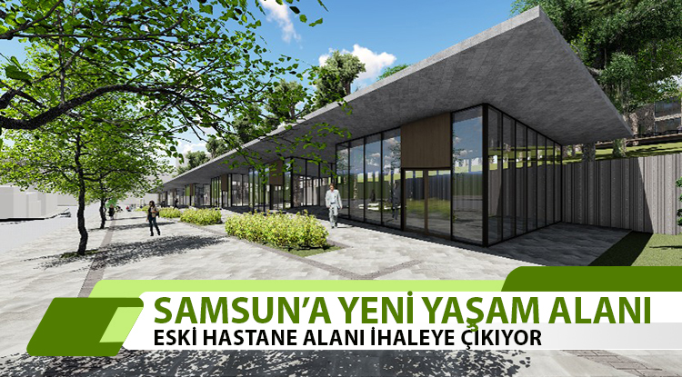 Samsun'a yeni yaşam alanı