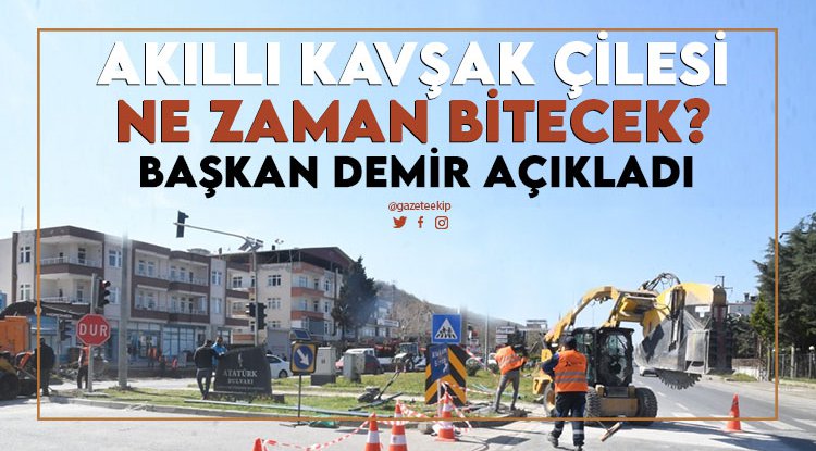 Samsun'da Akıllı Kavşak çalışması ne zaman bitecek?