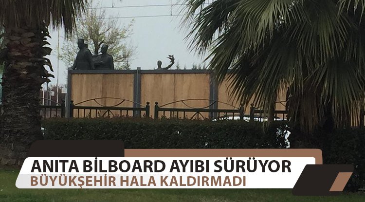 Samsun'da Ata'ya bilboard ayıbı sürüyor