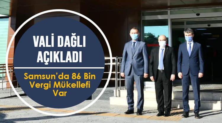 Samsun'da 86 bin vergi mükellefi var