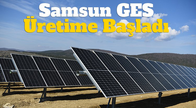 Samsun'da Büyükşehir’in GES projesi faaliyete geçti
