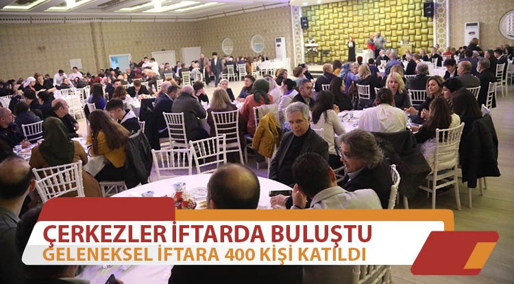 Samsun'da Çerkezler iftarda buluştu