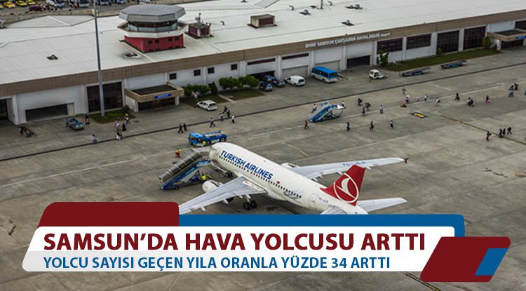 Samsun'da hava yolcusu arttı