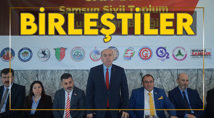 Samsun'da hemşehri dernekleri SAM-BİR çatısı altında birleşti