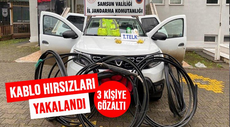 Samsun'da kablo hırsızları yakalandı