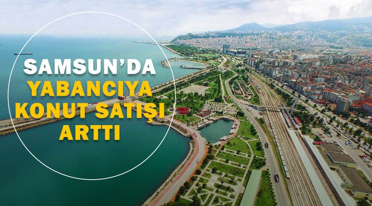 Samsun'da konut satışı arttı