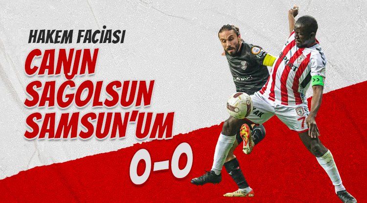 Samsun'da maçı kazanan çıkmadı