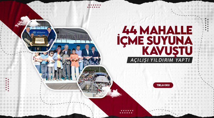Samsun'da 44 mahallede içme suyuna kavuştu