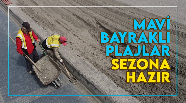 Samsun'da mavi bayraklı plajlar sezona hazır
