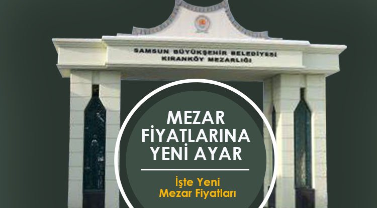 Samsun'da mezar fiyatlarına yeni ayar