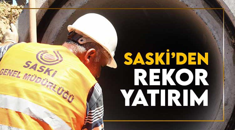 Samsun'da SASKİ’den rekor yatırım
