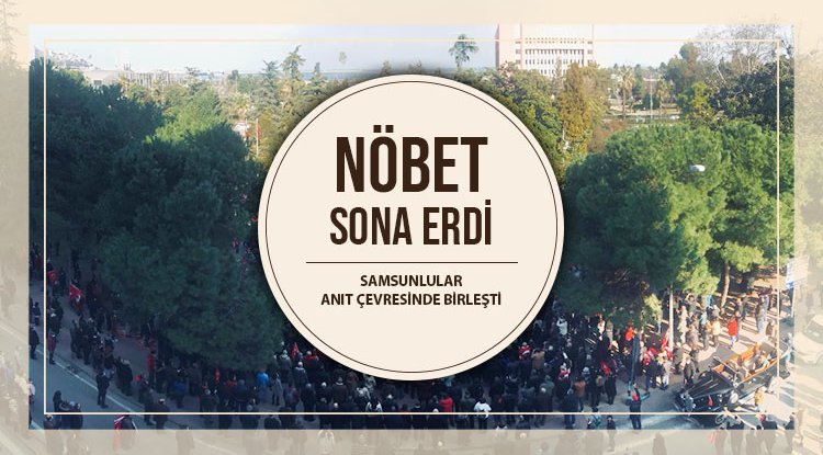 Samsun'da Saygı Nöbeti marşlarla sona erdi