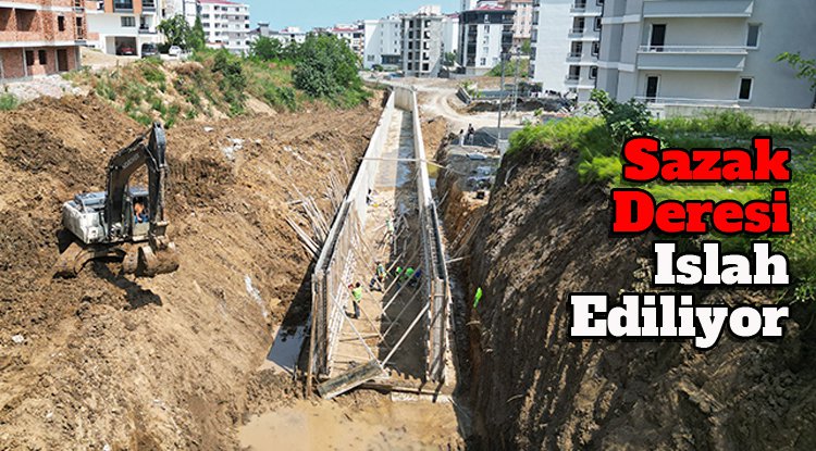 Samsun'da Sazak Deresi ıslah ediliyor